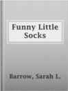 Cover image for Funny Little Socks